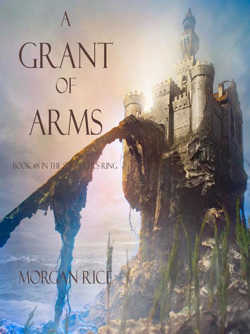 Title details for A Grant of Arms by Morgan Rice - Wait list